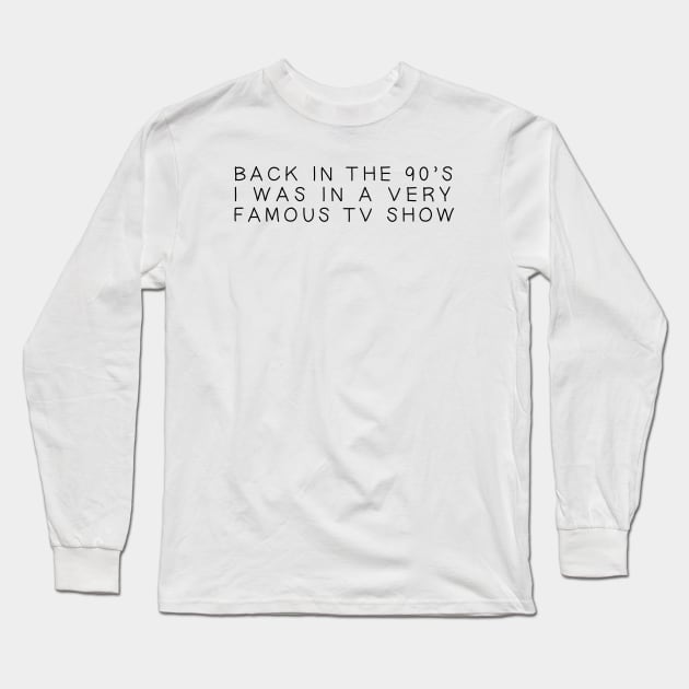 back in the 90's Long Sleeve T-Shirt by giadadee